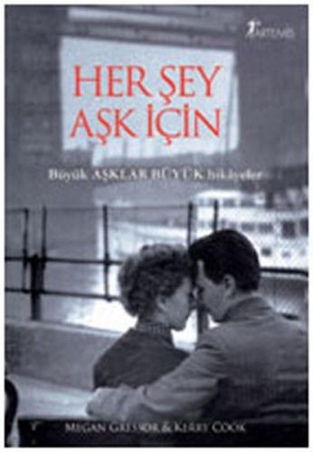 Her Şey Aşk İçin - Megan Gressor - Artemis Yayınları