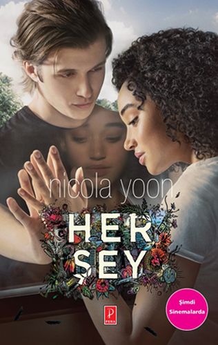 Her Şey (Film Özel Baskı) - Nicola Yoon - Pena Yayınları