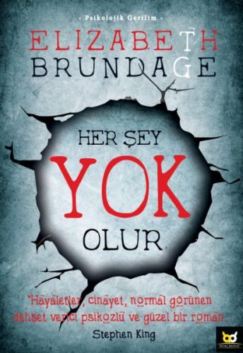 Her Şey Yok Olur - Elizabeth Brundage - Beyaz Baykuş Yayınları