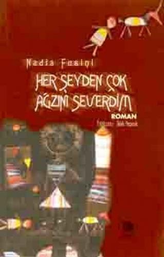 Her Şeyden Çok Ağzını Severdim - Nadia Fusini - İmge Kitabevi Yayınlar