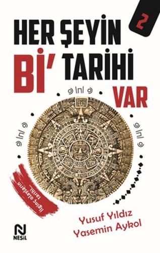 Her Şeyin Bi' Tarihi Var - 2 - Yusuf Yıldız - Nesil Yayınları