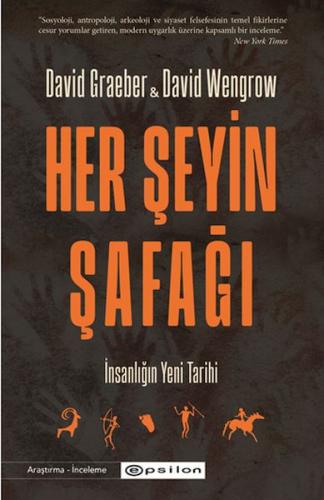 Her Şeyin Şafağı - David Graeber - Epsilon Yayınları