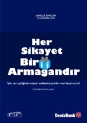 Her Şikayet Bir Armağandır - Claus Moller - Rota Yayın Yapım