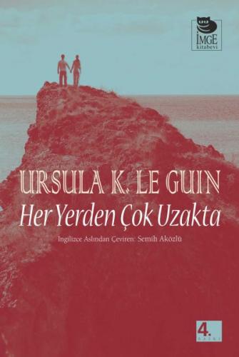 Her Yerden Çok Uzakta - Ursula K. Le Guin - İmge Kitabevi Yayınları