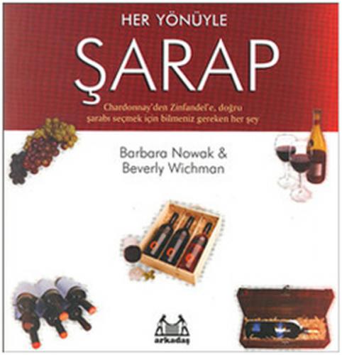 Her Yönüyle Şarap - Beverly Wichman - Arkadaş Yayınları