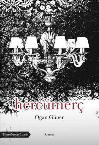 Hercümerç - Ogan Güner - Bilim ve Gelecek Kitaplığı