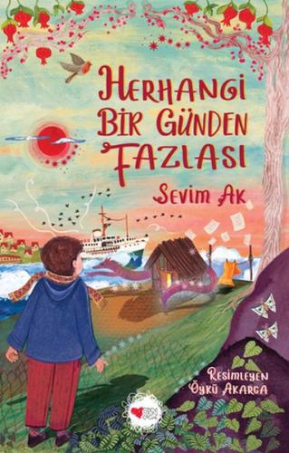 Herhangi Bir Günden Fazlası - Sevim Ak - Can Çocuk Yayınları