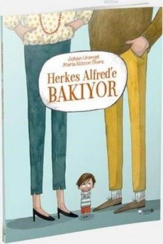 Herkes Alfred'e Bakıyor - Johan Unenge - Redhouse Kidz Yayınları