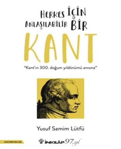 Herkes İçin Anlaşılabilir Bir Kant - Yusuf Samim Lütfü - İnkılap Kitab