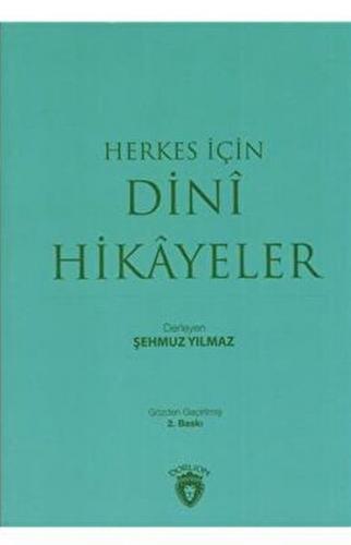 Herkes İçin Dini Hikayeler - Şehmuz Yılmaz - Dorlion Yayınevi