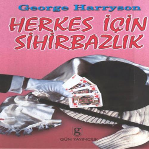 Herkes İçin Sihirbazlık - George Harryson - Gün Yayıncılık