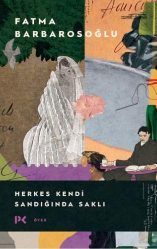 Herkes Kendi Sandığında Saklı - Fatma Barbarosoğlu - Profil Kitap