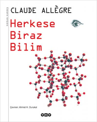 Herkese Biraz Bilim - Claude Allegre - Yapı Kredi Yayınları