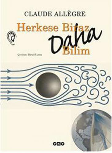 Herkese Biraz Daha Bilim - Claude Allegre - Yapı Kredi Yayınları