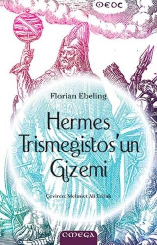 Hermes Trismegistos'un Gizemi - Florian Ebeling - Omega