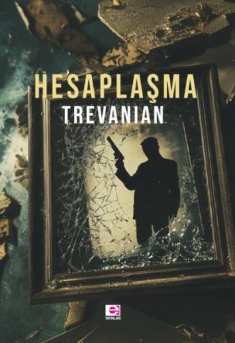 Hesaplaşma - Trevanian (Rodney William Whitaker) - E Yayınları