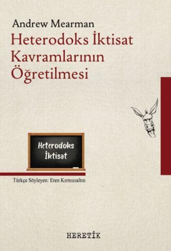 Heterodoks İktisat Kavramlarının Öğretilmesi - Anrdew Mearman - Hereti