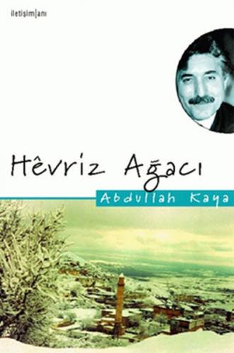 Hevriz Ağacı - Abdullah Kaya - İletişim Yayınevi