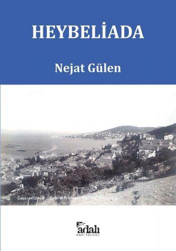 Heybeliada - Nejat Gülen - Adalı Yayınları