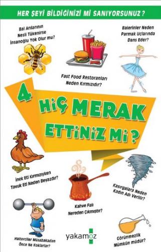 Hiç Merak Ettiniz mi? - 4 - Alev Aksakal - Yakamoz Yayınevi