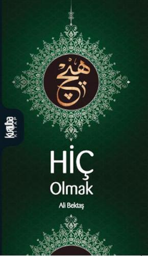 Hiç Olmak - Ali Bektaş - Kurtuba Kitap