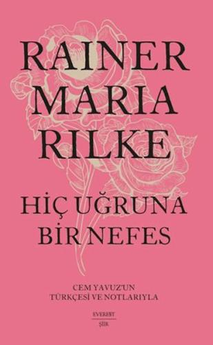 Hiç Uğruna Bir Nefes (Ciltli) - Rainer Maria Rilke - Everest Yayınları