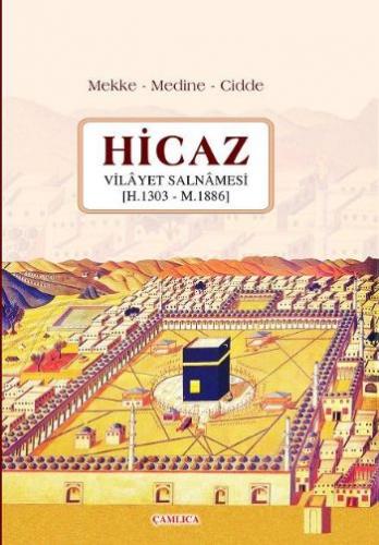 Hicaz Vilayet Salnamesi (Ciltli) - Kolektif - Çamlıca Basım Yayın