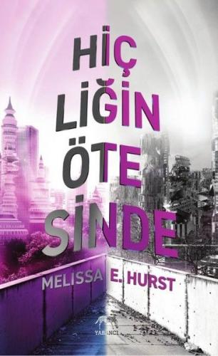 Hiçliğin Ötesinde (Ciltli) - Melissa E. Hurst - Yabancı Yayınları