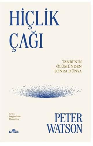 Hiçlik Çağı - Peter Watson - Kronik Kitap