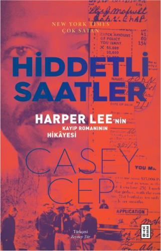 Hiddetli Saatler - Casey Cep - Ketebe Yayınları