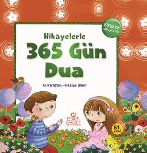 Hikayelerle 365 Gün Dua (Ciltli) - Ali Karaçam - Nesil Çocuk Yayınları