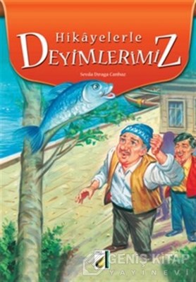 Hikayelerle Deyimlerimiz - Sevda Dıraga Canbaz - Damla Yayınevi - Özel