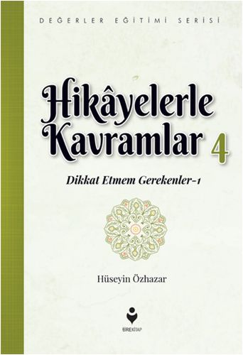 Hikayelerle Kavramlar 4 - Hüseyin Özhazar - Tire Kitap