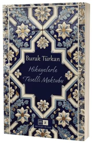 Hikayelerle Teselli Mektubu - Burak Türkan - Mirhan Kitap