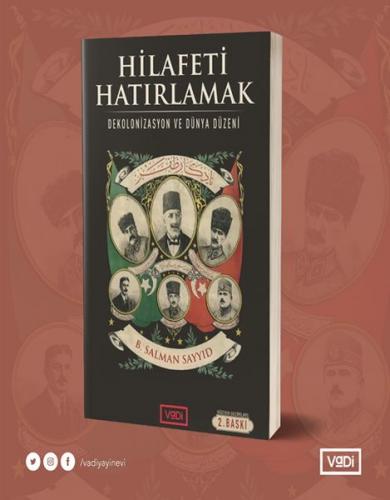 Hilafeti Hatırlamak - Salman Sayyid - Vadi Yayınları