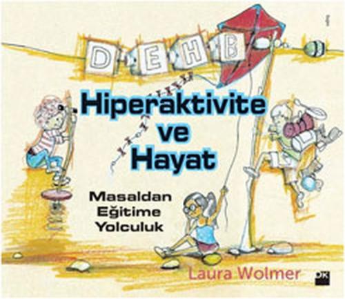 Hiperaktivite ve Hayat - Laura Wolmer - Doğan Kitap