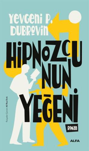 Hipnozcunun Yeğeni - Yevgeniy Panteleyevic Dubrovin - Alfa Yayınları