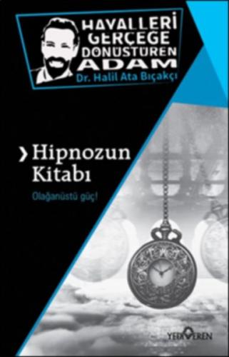 Hipnozun Kitabı - Halil Ata Bıçakçı - Yediveren Yayınları