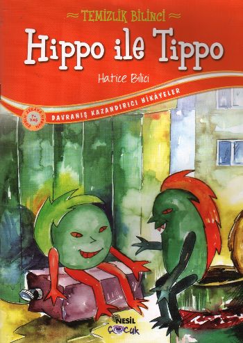 Hippo ile Tippo - Temizlik Bilinci - Hatice Bilici - Nesil Çocuk Yayın