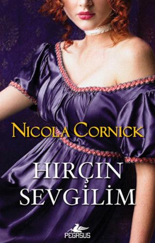 Hırçın Sevgilim - Nicola Cornick - Pegasus Yayınları