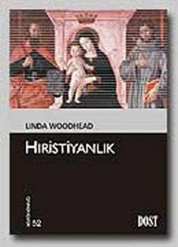 Hıristiyanlık - Linda Woodhead - Dost Kitabevi Yayınları