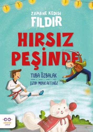 Hırsız Peşinde – Zamane Kedisi Fıldır - Tuba Özbalak - Cezve Çocuk