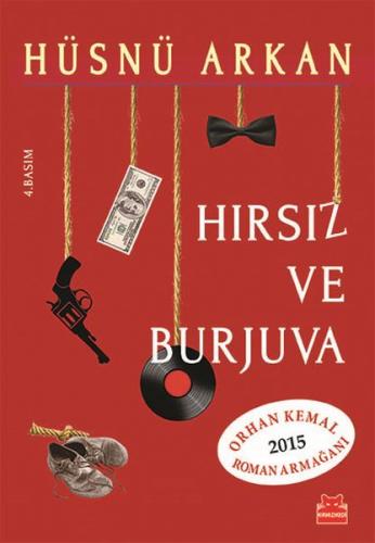 Hırsız ve Burjuva - Hüsnü Arkan - Kırmızı Kedi Yayınevi