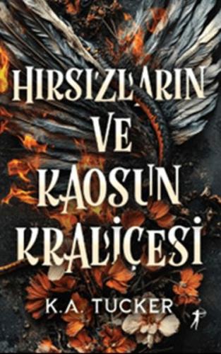 Hırsızların ve Kaosun Kraliçesi - K. A. Tucker - Artemis Yayınları