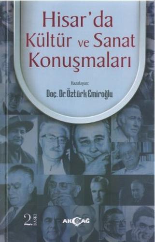 Hisar'da Kültür ve Sanat Konuşmaları - Öztürk Emiroğlu - Akçağ Yayınla