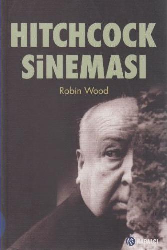 Hitchcock Sineması - Robin Wood - Kabalcı Yayınevi