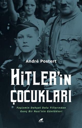 Hitler'in Çocukları - Andre Postert - Kara Karga Yayınları