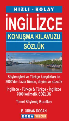 Hızlı - Kolay İngilizce Konuşma Kılavuzu ve Sözlük - Orhan Doğan - Bor