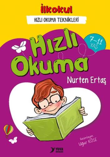 Hızlı Okuma İlk Okul Hızlı Okuma Teknikleri - Nurten Ertaş - Yuva Yayı