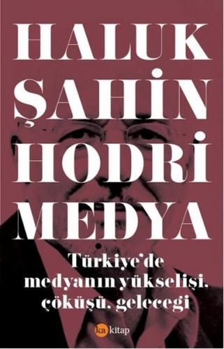 Hodri Medya - Haluk Şahin - Ka Kitap